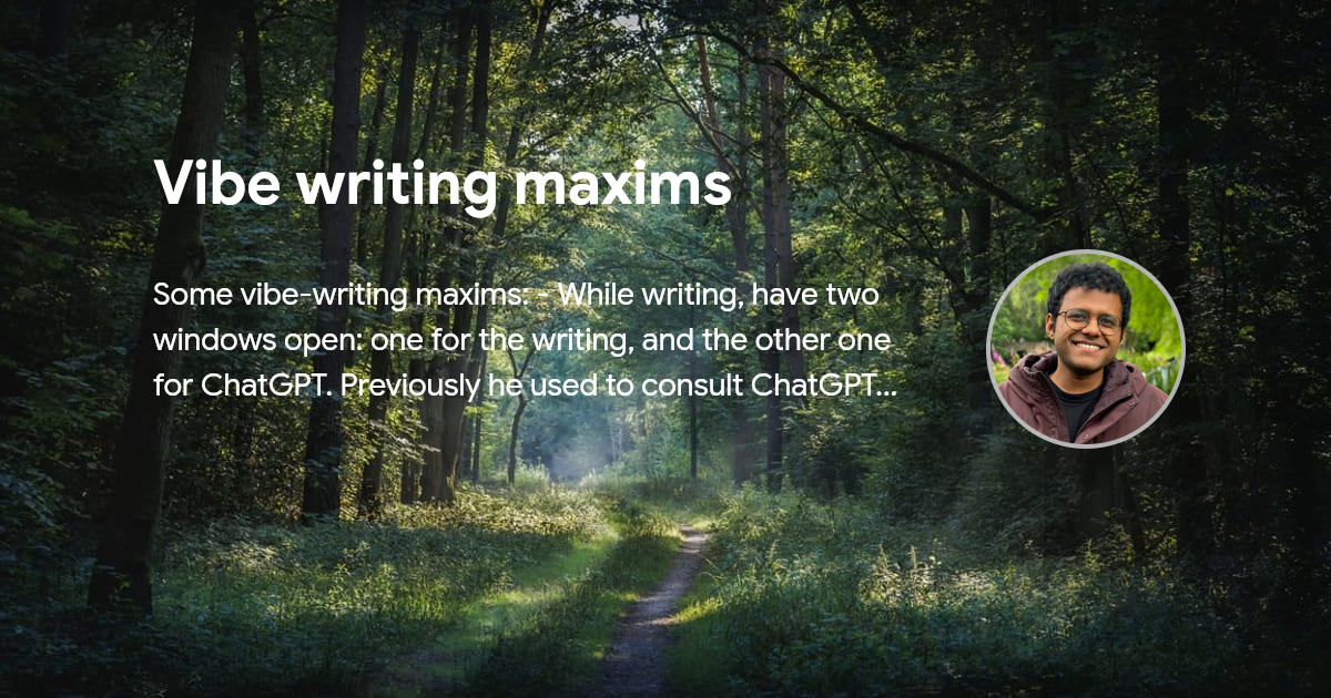 Vibe writing maxims | Shreyas